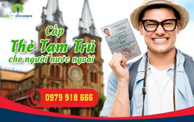 Thẻ tạm trú cho người nước ngoài tại Việt Nam